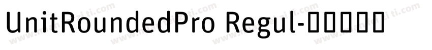 UnitRoundedPro Regul字体转换